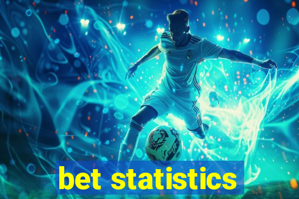 bet statistics